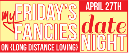 Friday's Fancies on Long Distance Loving!